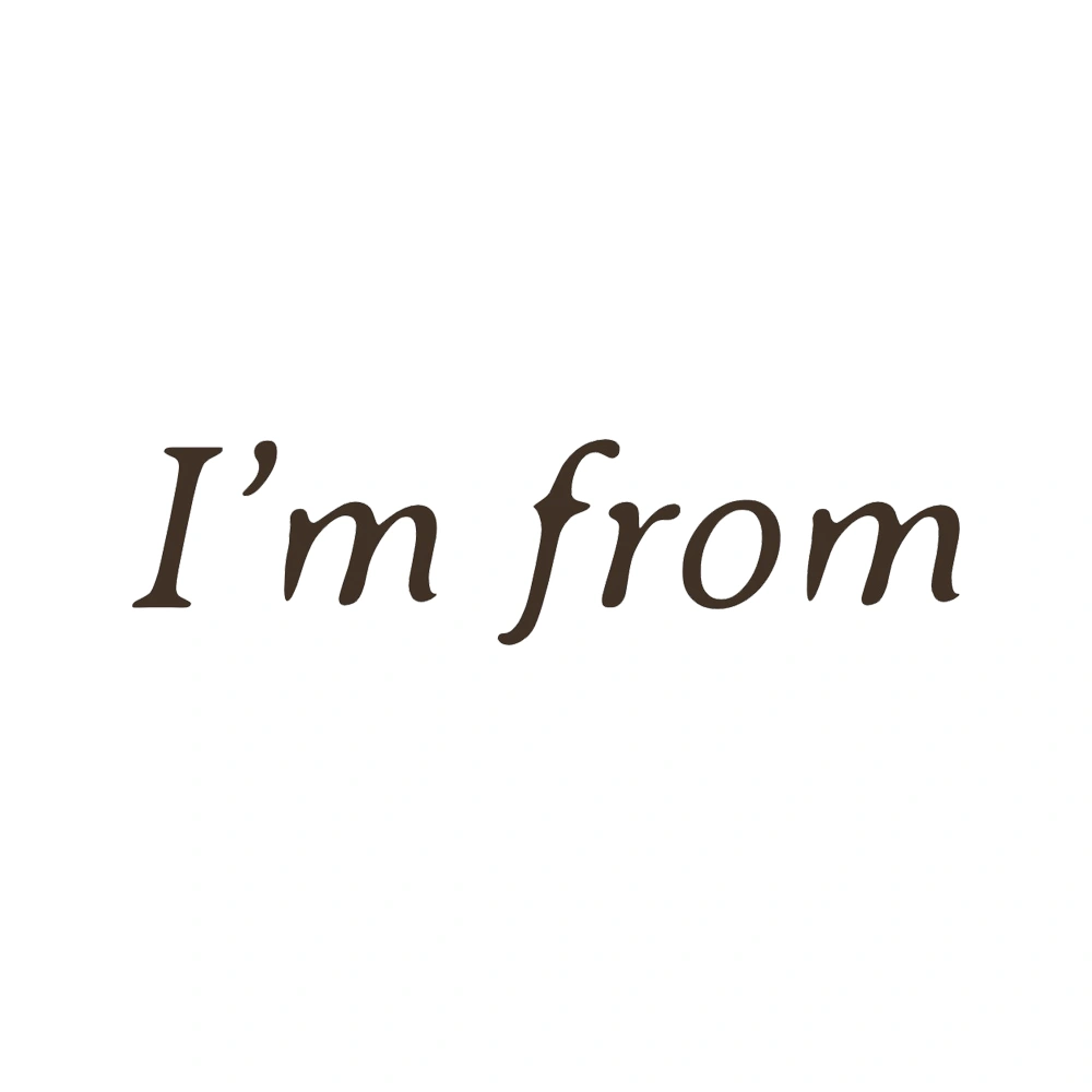 I’m From